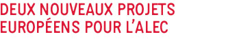 Deux nouveaux projets europeens pour l ALEC